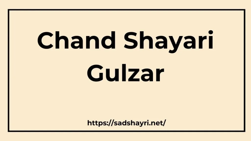 Chand Shayari Gulzar