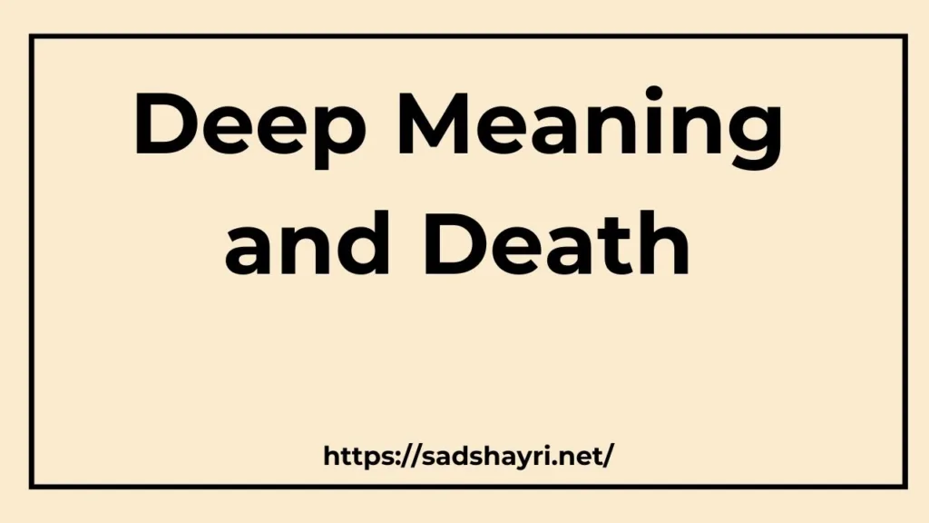 Deep Meaning and Death