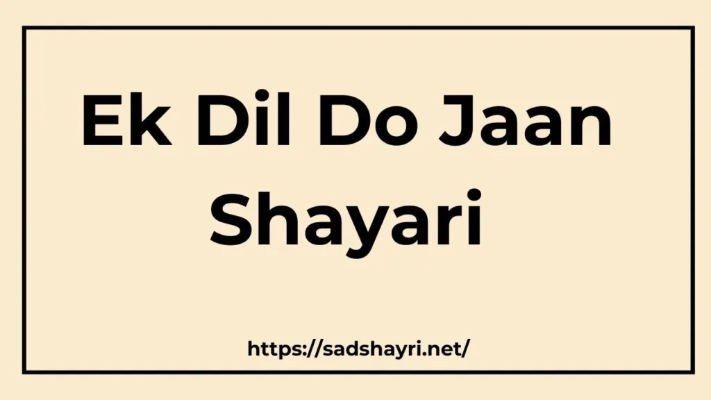 Ek Dil Do Jaan Shayari