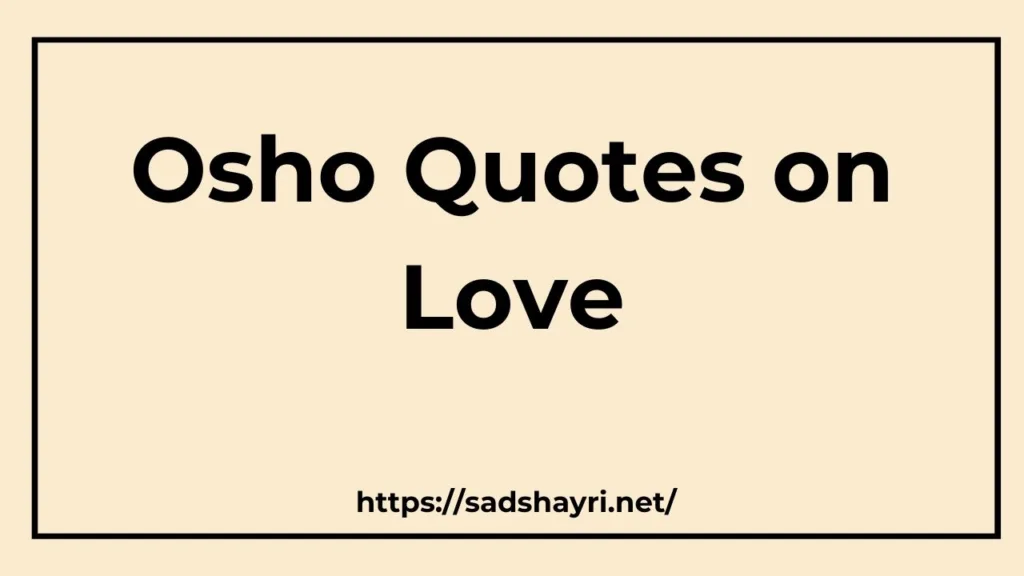 Osho Quotes on Love