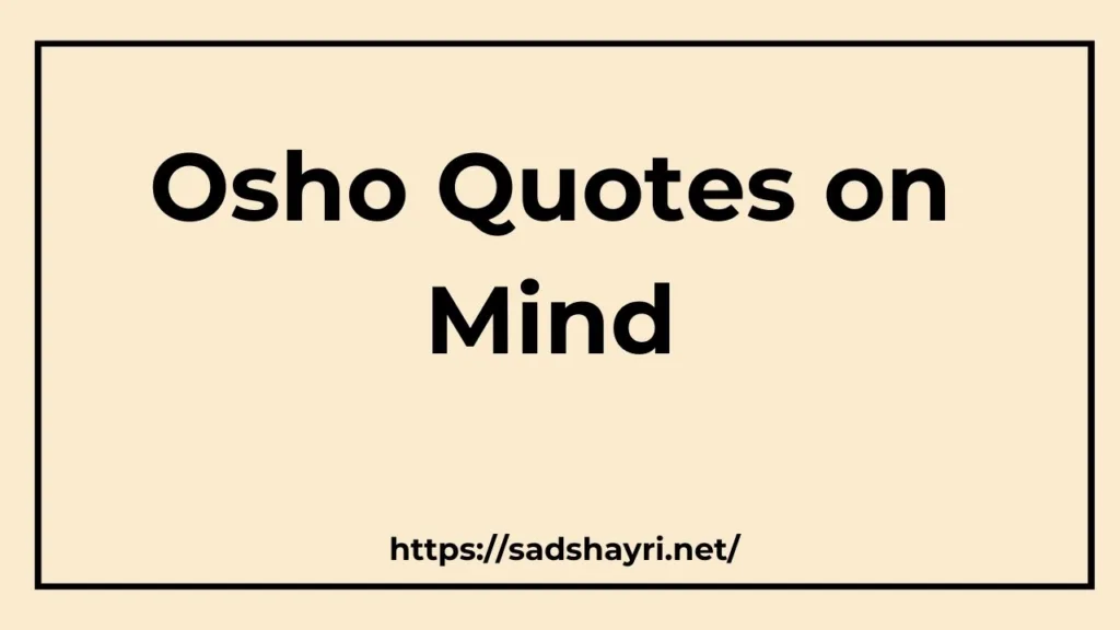 Osho Quotes on Mind