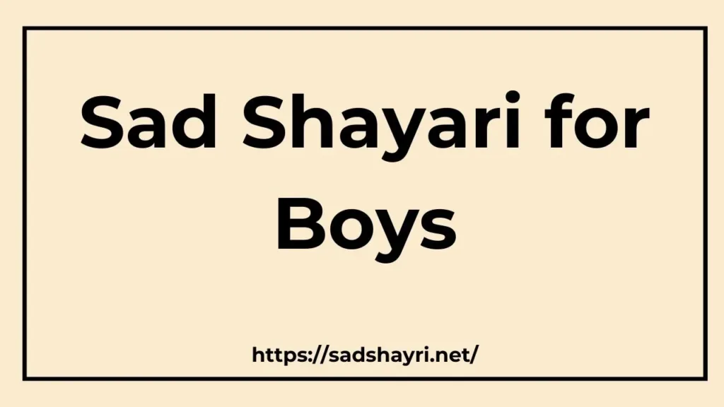 Sad Shayari for Boys