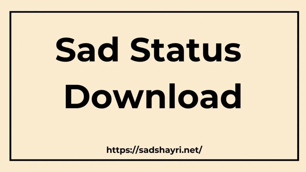 Sad Status Download