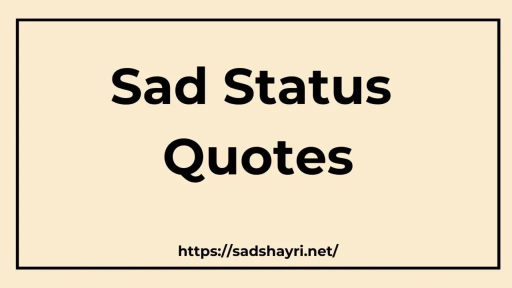 Sad Status Quotes