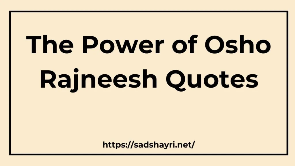 The Power of Osho Rajneesh Quotes