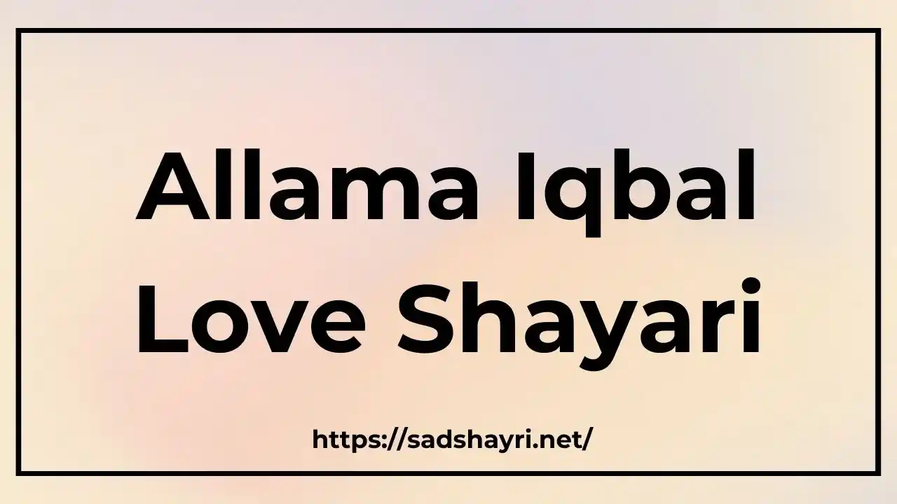 Allama Iqbal Love Shayari