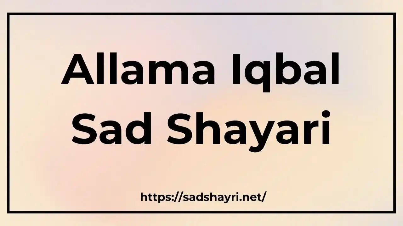 Allama Iqbal Sad Shayari