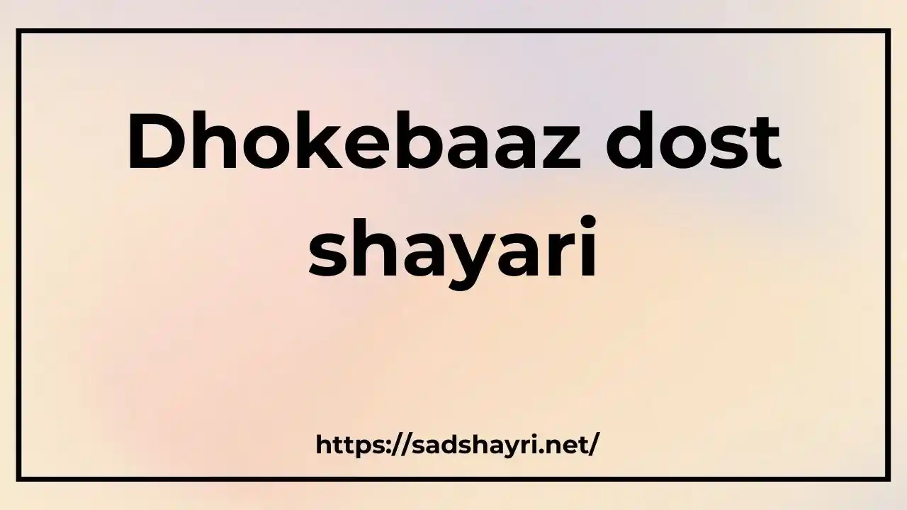 dhokebaaz shayari