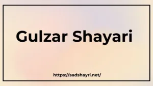 Gulzar Shayari