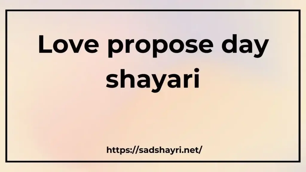 Love propose day shayari