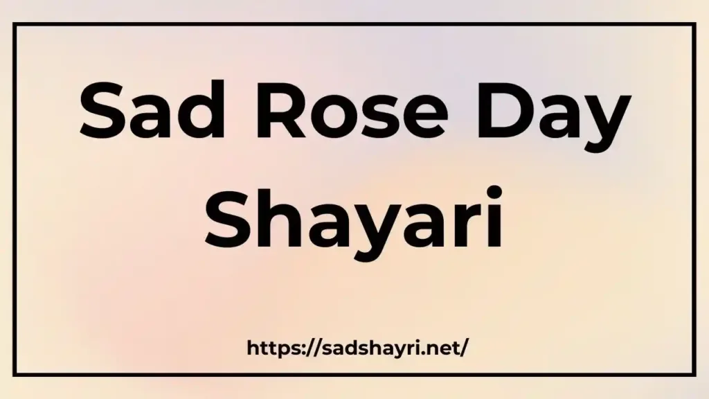 Rose Day Shayari