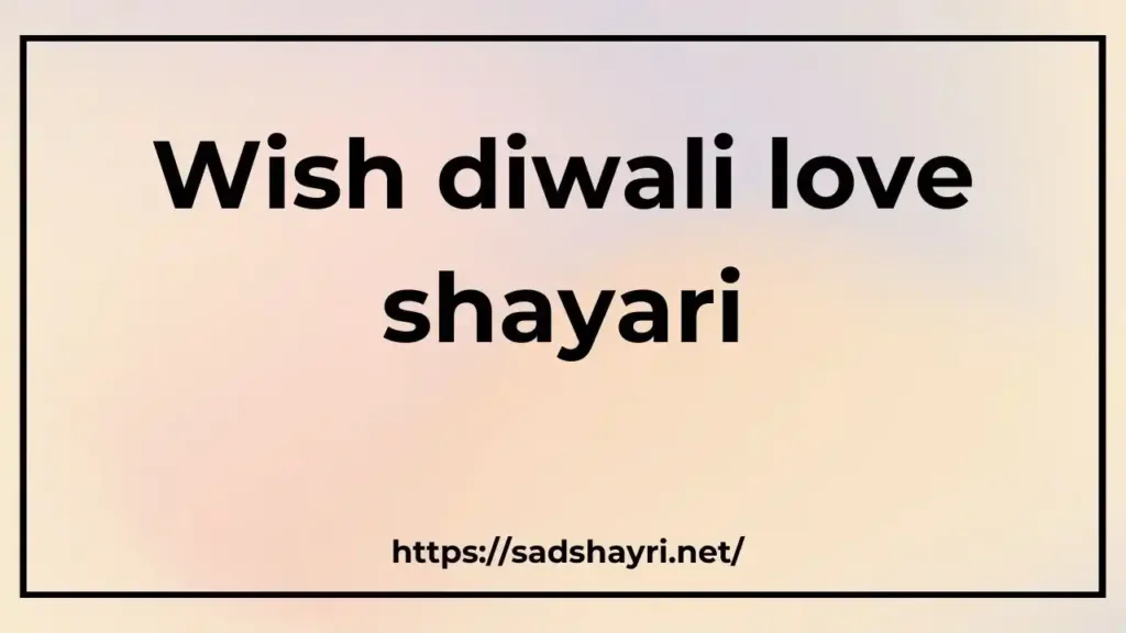 Wish diwali love shayari