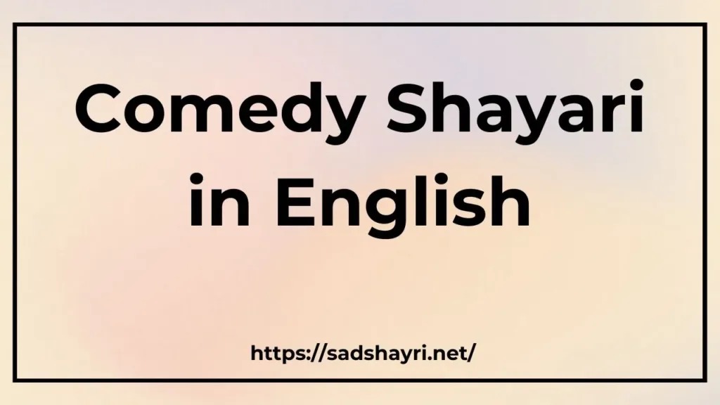 Comedy Shayari Comedy Shayari