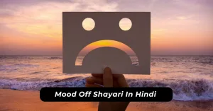 Mood Off Shayari In Hindi